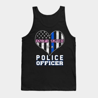 Proud Sister Of A Police Officer Tank Top